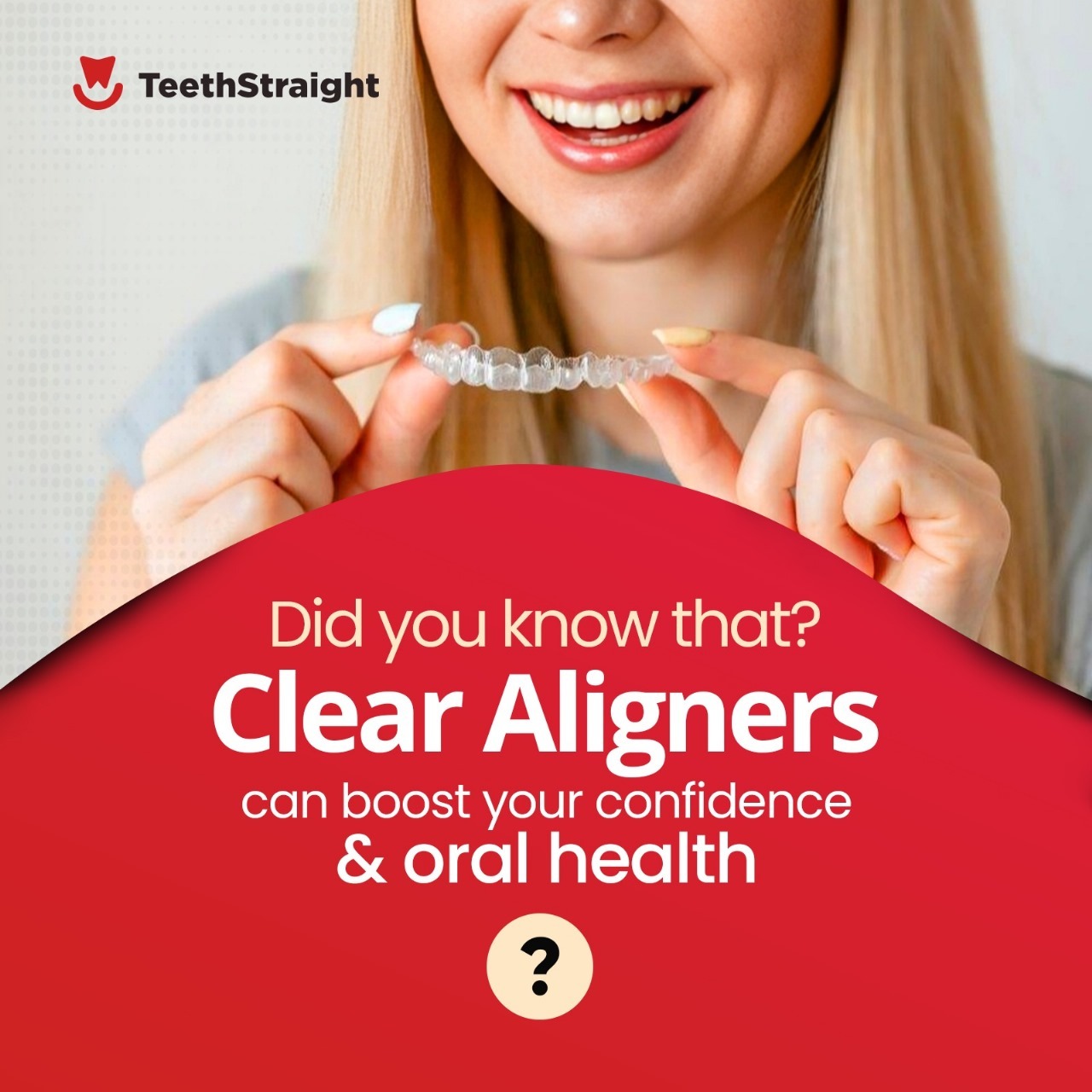 Clear Aligners Boost your Confidence